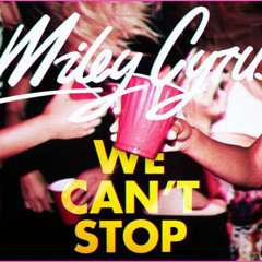 Miley Cyrus - We Can't Stop