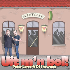 Peter Loree & DJ Showcees - Uit Mn Bol