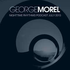 George Morel Nighttime Rhythms Podcast July 2013