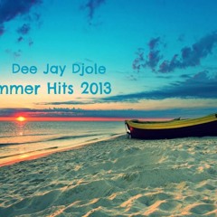 DeeJayDjole - New Summer Hits 2013 :)