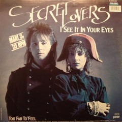 Secret Lovers - I See It In Your Eyes