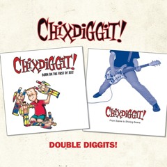 Chixdiggit - Chupacabras/Thursday Night