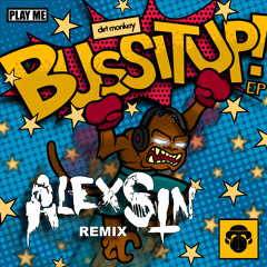 Dirt Monkey - Bussitup (Alex Sin Remix) [Play Me Free]