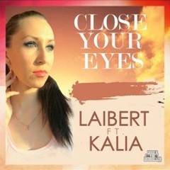 Laibert feat Kalia-Close Your Eyes (Wiplash Remix)