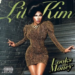 Lil Kim - Looks Like Money