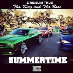 Z-Ro & Slim Thug - Summertime