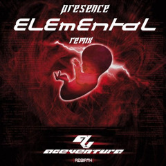 Ace Ventura - Presence (Elemental Rmx)