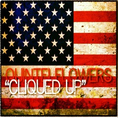 QuintelFlowers - Cliqued Up