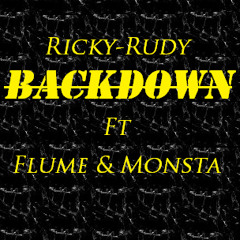 Ricky-Rudy Ft Flume & Monsta - Back Down