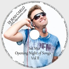 Set Mix DJ Jean Carlo @ Openning Night Of Songs Vol II