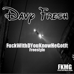 FuckWithDYouKnowHeGotIt