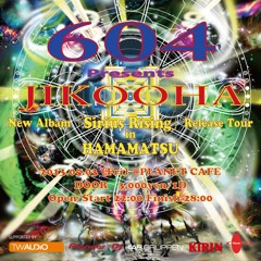 Jikooha Live @604 (Planet Cafe ,Hamamatsu)
