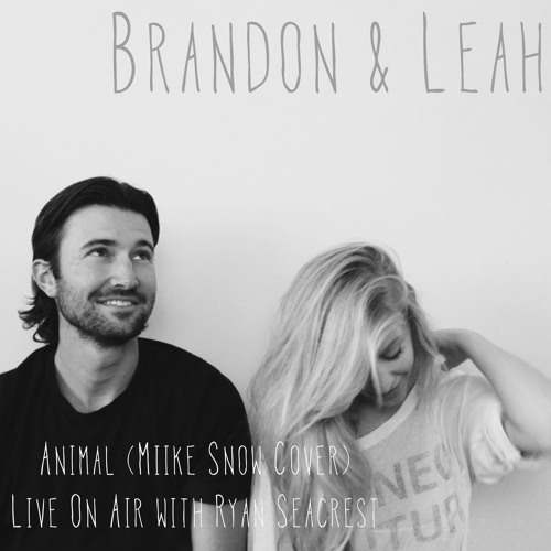Brandon & Leah - Animal- (Miike Snow Cover) - Performance - On Air With Ryan Seacrest