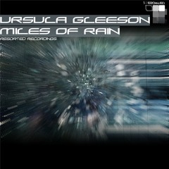 Ursula Gleeson - Miles Of Rain (Original Mix) [Resorted Recordings]