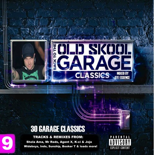 Stream BACK TO THE OLD SKOOL 9 - OLD SKOOL GARAGE CLASSICS by Ste Essence |  Listen online for free on SoundCloud