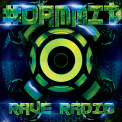 #Dammit - Rave Radio (Original) **FREE DOWNLOAD**