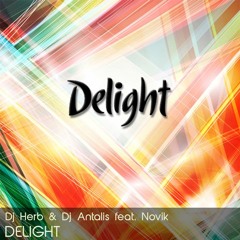 Dj Herb & Dj Antalis feat. Novik - Delight (Official Preview)