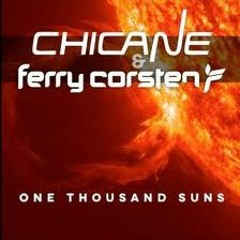 Chicane & Ferry Corsten feat. Christian Burns - One Thousand Suns (Original VS Vocal Extended Mix)