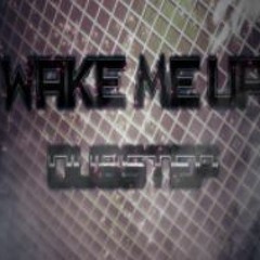Wake Me Up   Dubstep Remix Dj CrAzY (Fl Studio)
