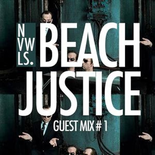 NVWLS Guest Mix #1 // Beach Justice