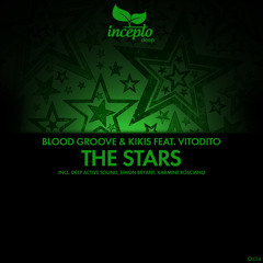 Blood Groove & Kikis Feat. Vitodito -The Stars (Original Mix)