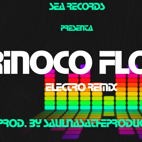 Orinoco Flow (ElectroRemixBySaulNASA)