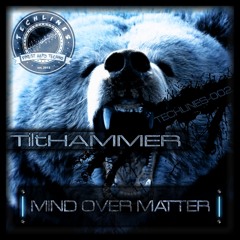 TiltHAMMER - Mind Over Matter EP