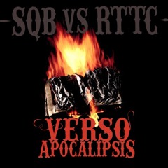SQB vs RTTC - VERSO APOCALIPSIS (EP 2012)