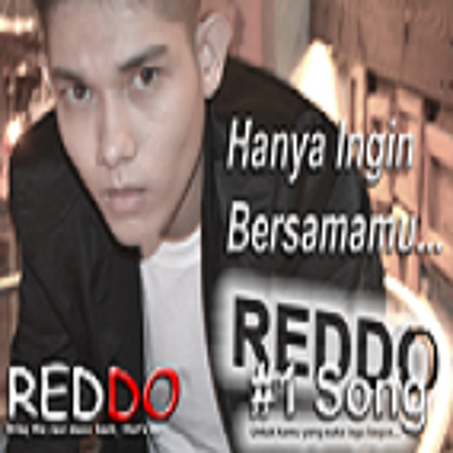 Hanya Ingin Bersamamu - Reddo