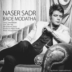 Naser Sadr - Bade Modatha