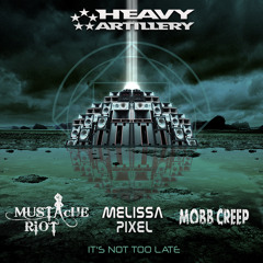 3. Mustache Riot, Mobb Creep, Melissa Pixel - It's Not Too Late (Safra Remix) out now!