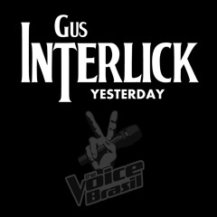 Gus Interlick - Yesterday - (The Beatles Cover) [Demo The Voice Brasil 2013]