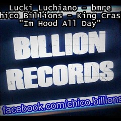 Lucki Luchiano, bmre, Chico Billions and King Krash - I'm Hood All Day [WATZON BEATZ]