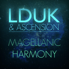 LDUK & Ascension - Magellanic Harmony