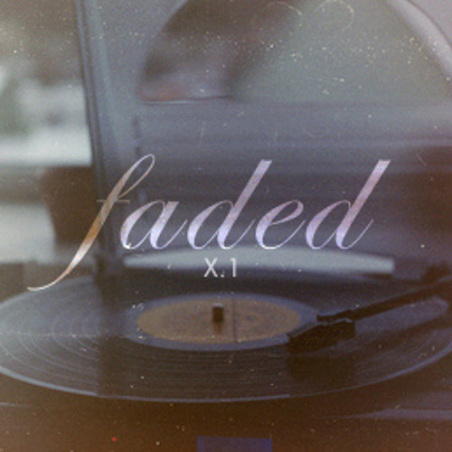 Faded - X.1