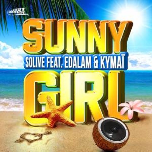 Solive feat Edalam & Kymaï – Sunny Girl