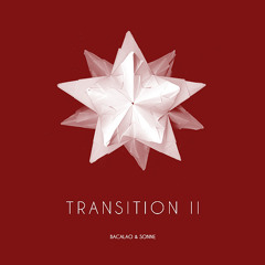 Bacalao & Sonne - Transition II (Forget The World)