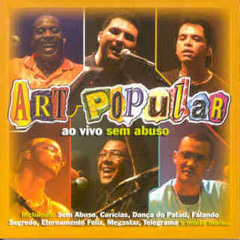 ART POPULAR - TÁ DOENDO DE MAIS