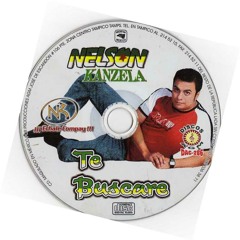 Nelson Kanzela - Te Buscare (Sus Inicios)