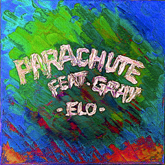 ELO - Parachute (Feat. GRAY) [Cool Summer REMIX]