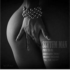 Scutum Man - Press the Ass (Alberto Iglesias Remix)