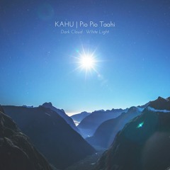 Kahu | Pio Pio Taahi (Dark Cloud : White Light)