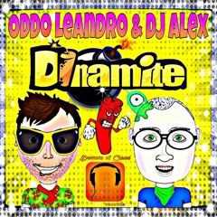 Oddo Leandro & Dj Alex - Dinamite (Dj Invasion Demo Version)