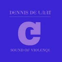 Dennis De Laat - Sound Of Violence