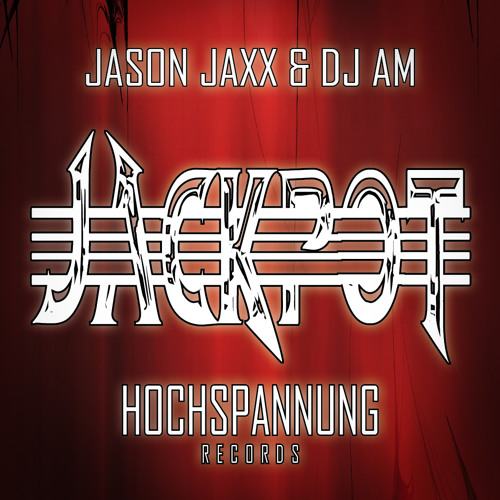 Jason Jaxx & DJ AM - JACKPOT