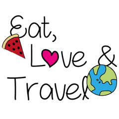 Eat, Love and Travel