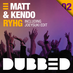 Matt & Kendo - RYHG (JOEYSUKI Edit)