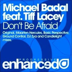 Michael Badal ft. Tiff Lacey - Don't Be Afraid (Candlelight Mix)