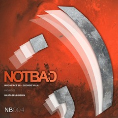 George Vala - Lucky Me (Original Mix) [NOT BAD MUSIC NB004]