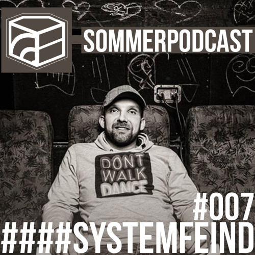 systemFEIND aka Mr Schlott - Jeden Tag ein Set SommerPodcast 007